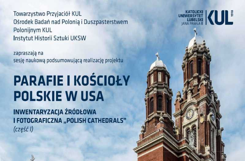 Na zdjęciu: plakat promujący Parafie i kościoły polskie w USA. Inwentaryzacja źródłowa i fotograficzna „Polish Catherdrals”