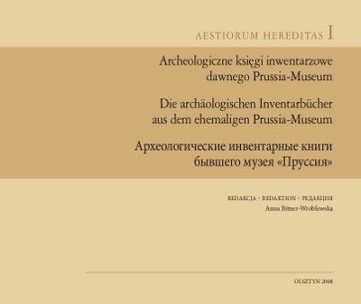 Archeologiczne księgi inwentarzowe dawnego Prussia-Museum I