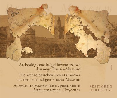 Archeologiczne księgi inwentarzowe dawnego Prussia-Museum I