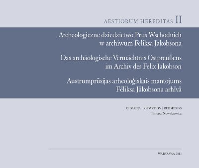 Archeologiczne dziedzictwo Prus Wschodnich w archiwum Feliksa Jakobsona